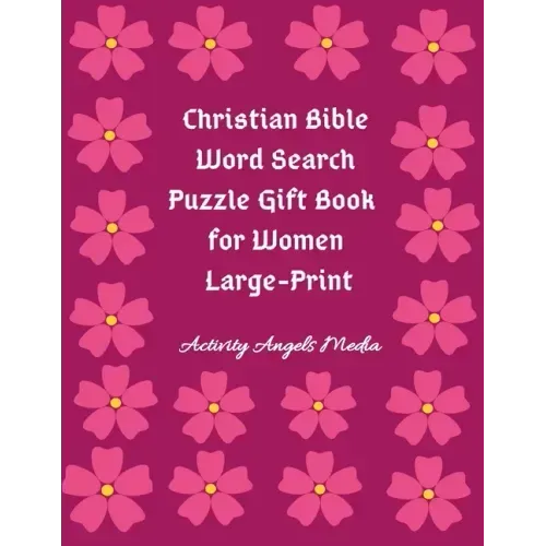 Christian Bible Word Search Puzzle Gift Book for Women Large Print: Bible Word Search Puzzles Book Gift for Mothers (Moms, Seniors, Grandmothers & Gir