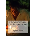 Oroonoko or, the Royal Slave Aphra Behn