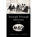 Triumph Through Adversity