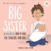 Big Sister: A Mindful How-To Guide for Toddlers and Kids