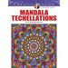 Creative Haven Mandala Techellations Coloring Book