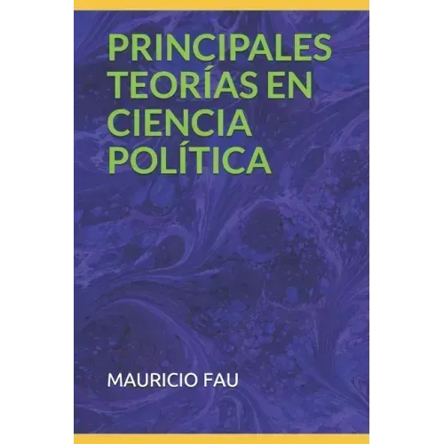 Principales Teorías En Ciencia Política