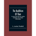 The Buddhism Of Tibet: Or Lamaism, With Its Mystic Cults, Symbolism And Mythology, And In Its Relation To Indian Buddhism