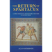 The Return of Spartacus: A Judge Marcus Flavius Severus Mystery in Ancient Rome