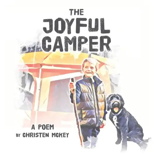 The Joyful Camper: A Poem