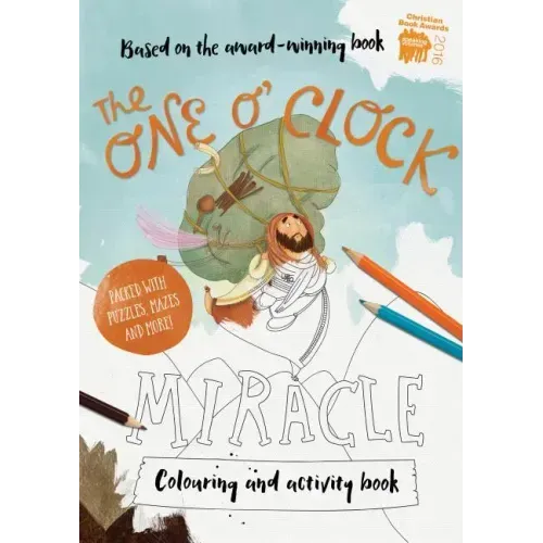 The One O'Clock Miracle Coloring & Activity Book: Coloring, Puzzles, Mazes and More