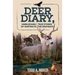 Deer Diary: Unbelievably True Stories of Hunting in the Grayback