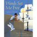 Words Set Me Free: The Story of Young Frederick Douglass
