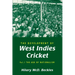 The Development of West Indies Cricket: Vol. 1 the Age of Nationalism