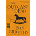 The Outcast Dead: A Mystery