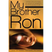 My Brother Ron