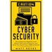 Cyber Security: How to Protect Your Digital Life, Avoid Identity Theft, Prevent Extortion, and Secure Your Social Privacy in 2020 and beyond
