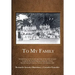 To My Family: The Maristany, by the ancient algarrobo, at the Finca "La Luisa", located by the Central Highway and by the railroad,