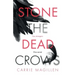 Stone the Dead Crows
