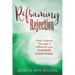 Reframing Rejection: How Looking Through a Different Lens Changes Everything