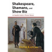 Shakespeare, Shamans, and Show Biz: An Impolite Guide to Theater History