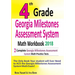 4th Grade Georgia Milestones Assessment System Math Workbook 2018: The Most Comprehensive Review for the Math Section of the GMAS TEST