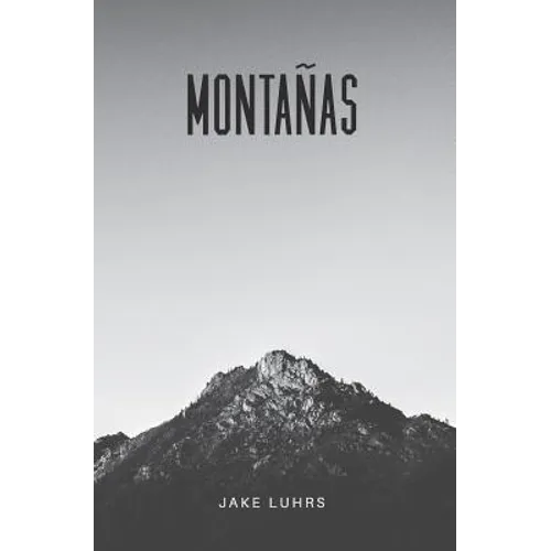 Montañas: 25 Devocionales Con Jake Luhrs