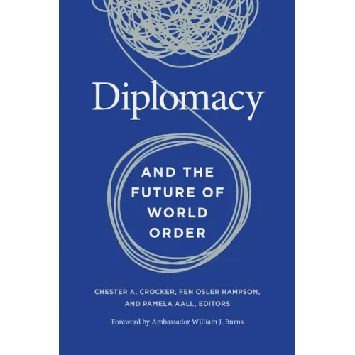 Diplomacy and the Future of World Order