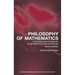 Philosophy of Mathematics: A Contemporary Introduction to the World of Proofs and Pictures