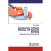 Introduction to Plastic Welding and Adhesive Bonding