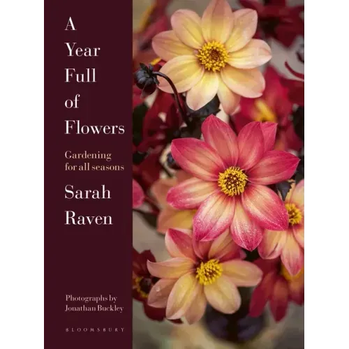 A Year Full of Flowers: Gardening for All Seasons