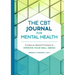The CBT Journal for Mental Health: Evidence-Based Prompts to Improve Your Well-Being