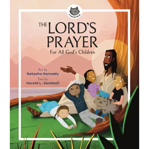 The Lord's Prayer: For All God's Children