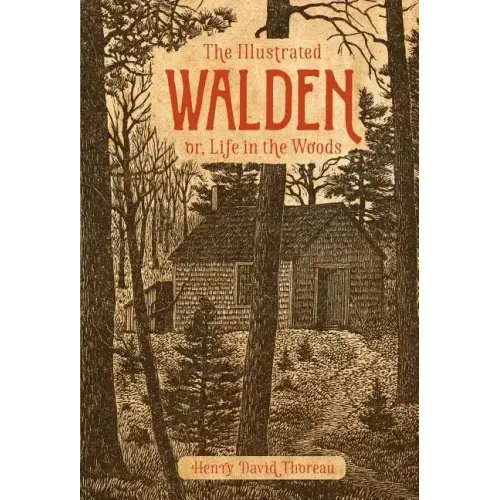 The Illustrated Walden: Or, Life in the Woods