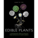 Edible Plants: A Photographic Survey of the Wild Edible Botanicals of North America