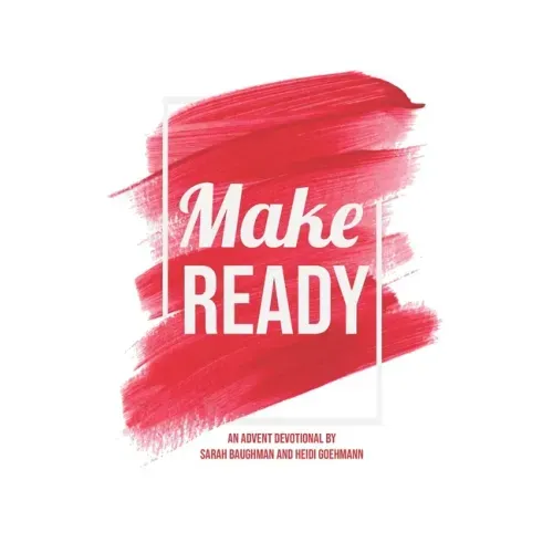 Make Ready: An Advent Devotional