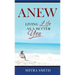Anew: Living Life As A Better You