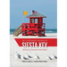 An Illustrated History of Siesta Key: The Story of America's Best Beach