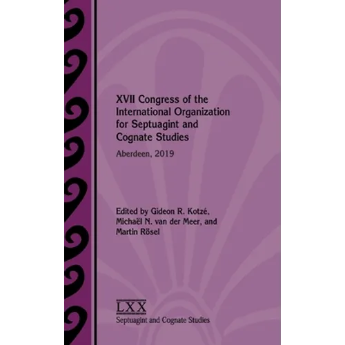 XVII Congress of the International Organization for Septuagint and Cognate Studies: Aberdeen, 2019