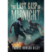 The Last Gasp Of Midnight