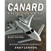 CANARD--A REVOLUTION IN FLIGHT--Commemorative Edition: Military, Civilian, Homebuilt