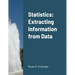 Statistics: Extracting Information from Data