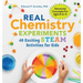 Real Chemistry Experiments: 40 Exciting Steam Activities for Kids