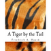 A Tiger by the Tail (Large Print Edition): 40-Years' Running Commentary on Keynesianism