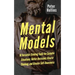 Mental Models: 16 Versatile Thinking Tools for Complex Situations: Better Decisions, Clearer Thinking, and Greater Self-Awareness