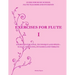 Exercises for Flute I: Exercises for tone, technique and speed - scales, tonguing, dynamics and vibrato