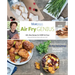 Air Fry Genius: 100+ New Recipes for Every Air Fryer