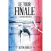 Le Tour Finale: A John Rexford Novel