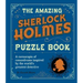The Amazing Sherlock Holmes Puzzle Book: A Cornucopia of Conundrums Inspired by the World's Greatest Detective