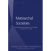 Matriarchal Societies: Studies on Indigenous Cultures Across the Globe
