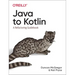 Java to Kotlin: A Refactoring Guidebook