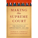 Making the Supreme Court: The Politics of Appointments, 1930-2020