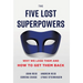 The Five Lost Superpowers: Why We Lose Them and How to Get Them Back