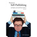 The Joy of Self-Publishing (Self-Publishing and Publishing with the Print-On-Demand and Digital Print Models of Lightning Source and Others, and Selli