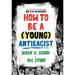 How to Be a (Young) Antiracist
